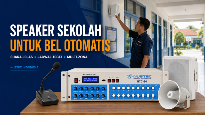 Speaker sekolah untuk bel otomatis NUSTEC dengan amplifier NTC-20, speaker indoor dan horn speaker outdoor
