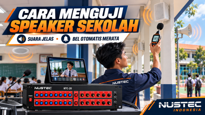 cara-menguji-speaker-sekolah-nustec.png